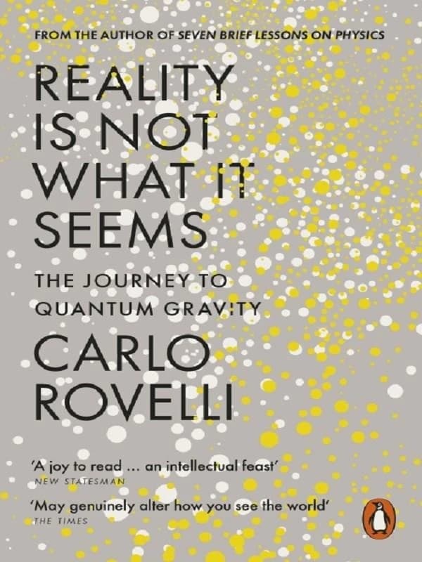 Reality Is Not What It Seems : The Journey to Quantum Gravity