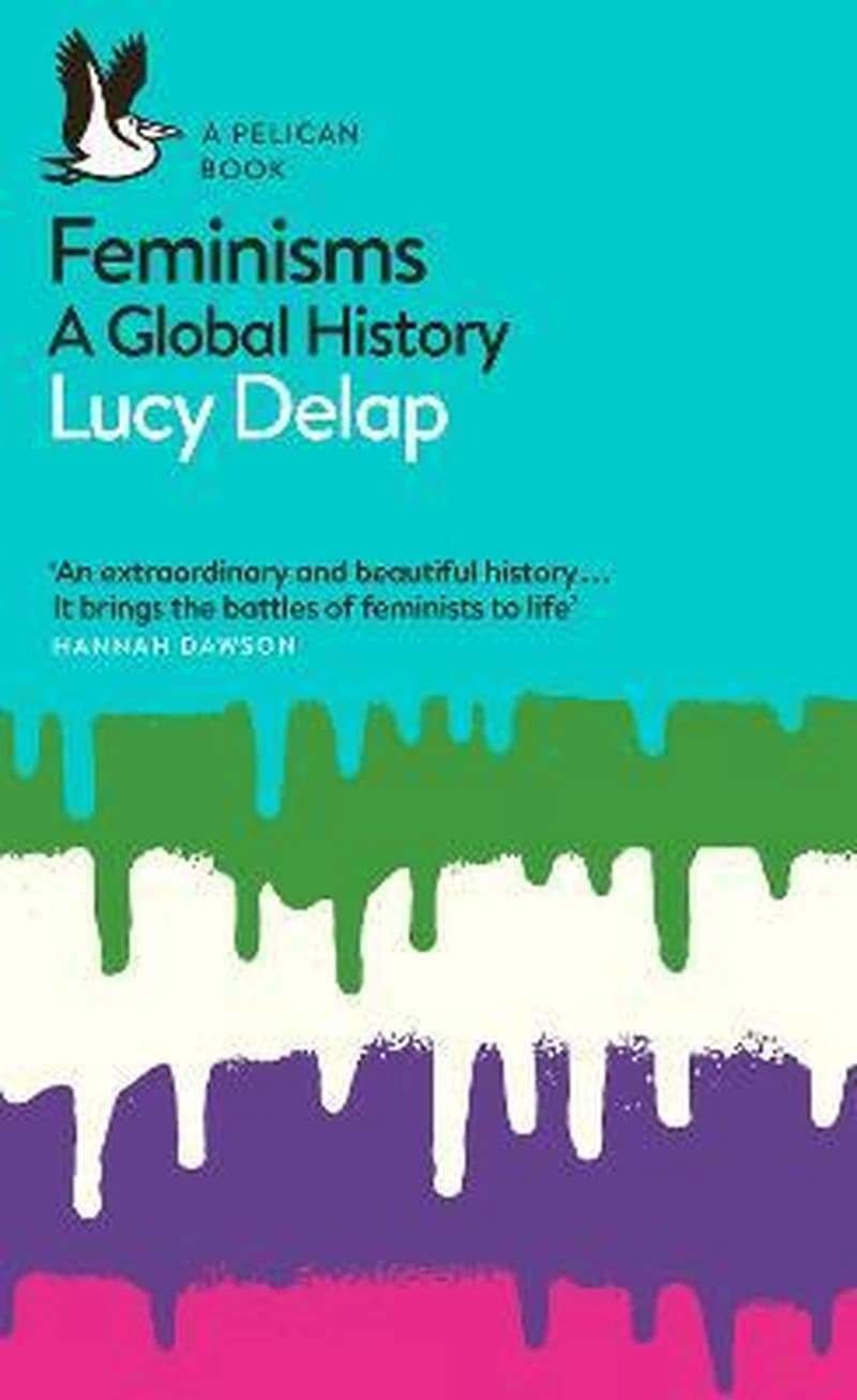 Feminisms : A Global History