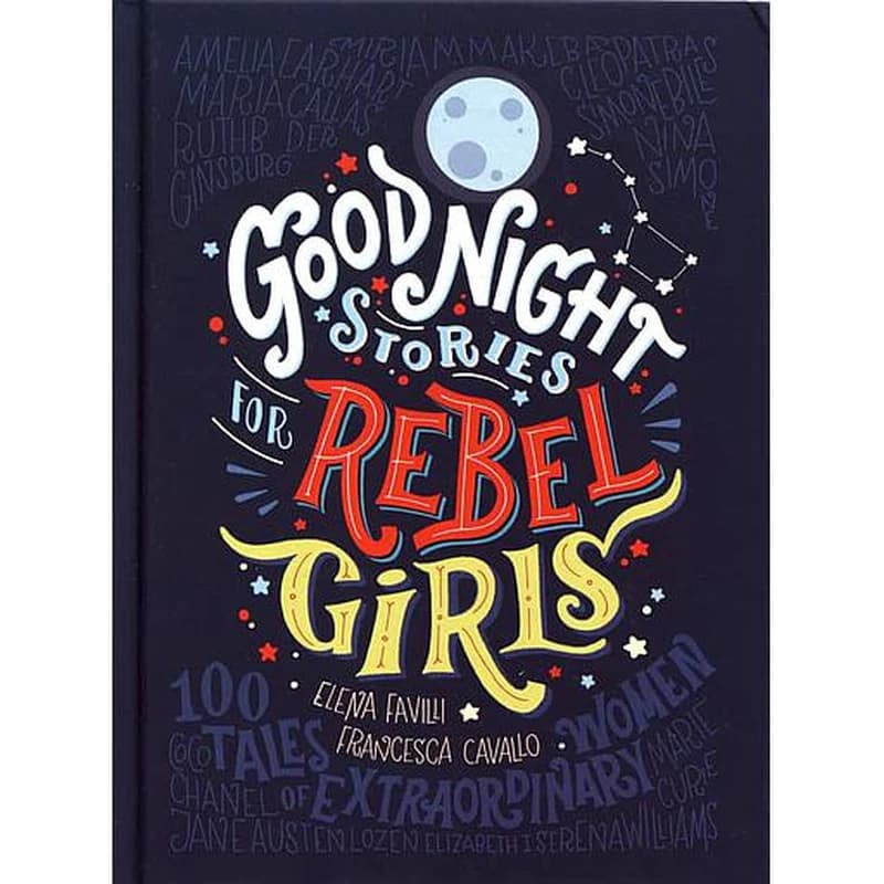 Good Night Stories for Rebel Girls