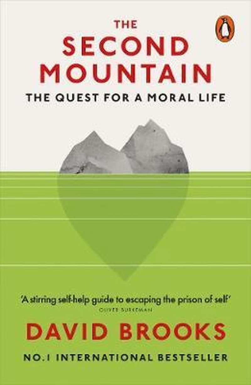 Second Mountain : The Quest for a Moral Life