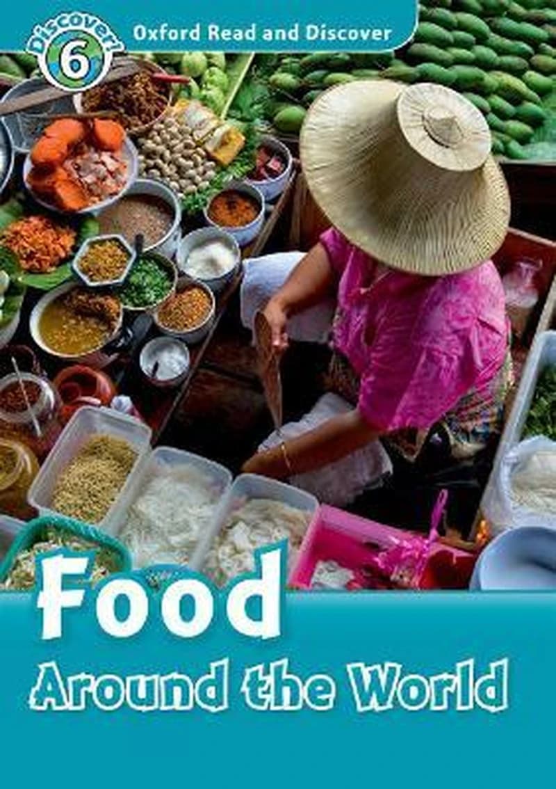 OXFORD READ AND DISCOVER 6: FOOD AROUND THE WORLD AUDIO CD PACK