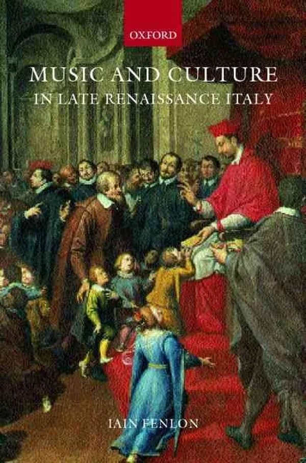 Music and culture in late Renaissance Italy
