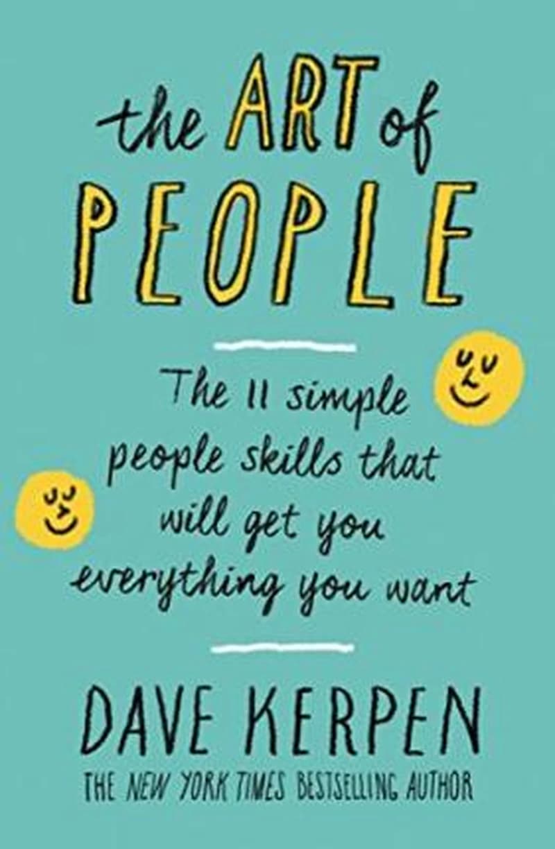 THE ART OF PEOPLE: THE 11 SIMPLE PEOPLE SKILLS