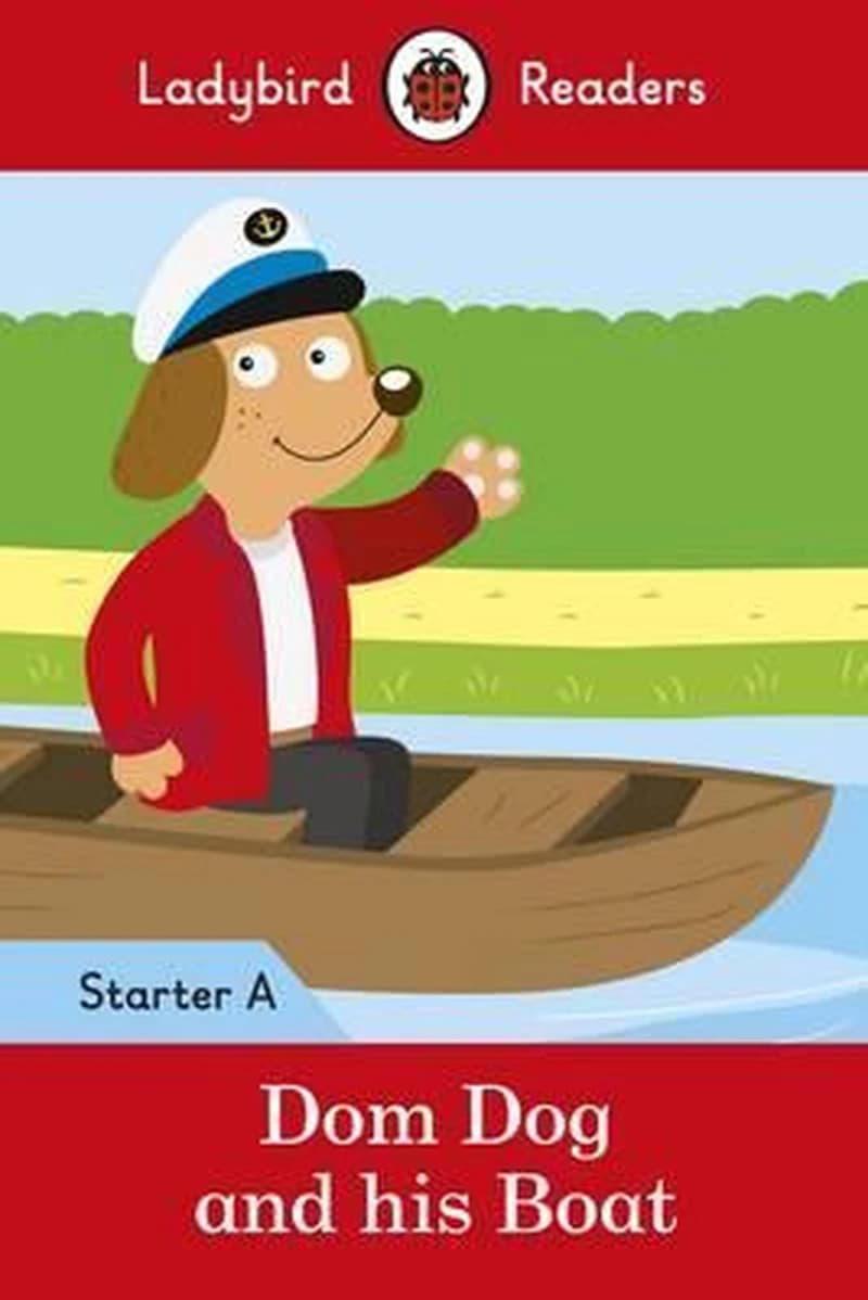 Dom Dog and his Boat - Ladybird Readers Starter Level