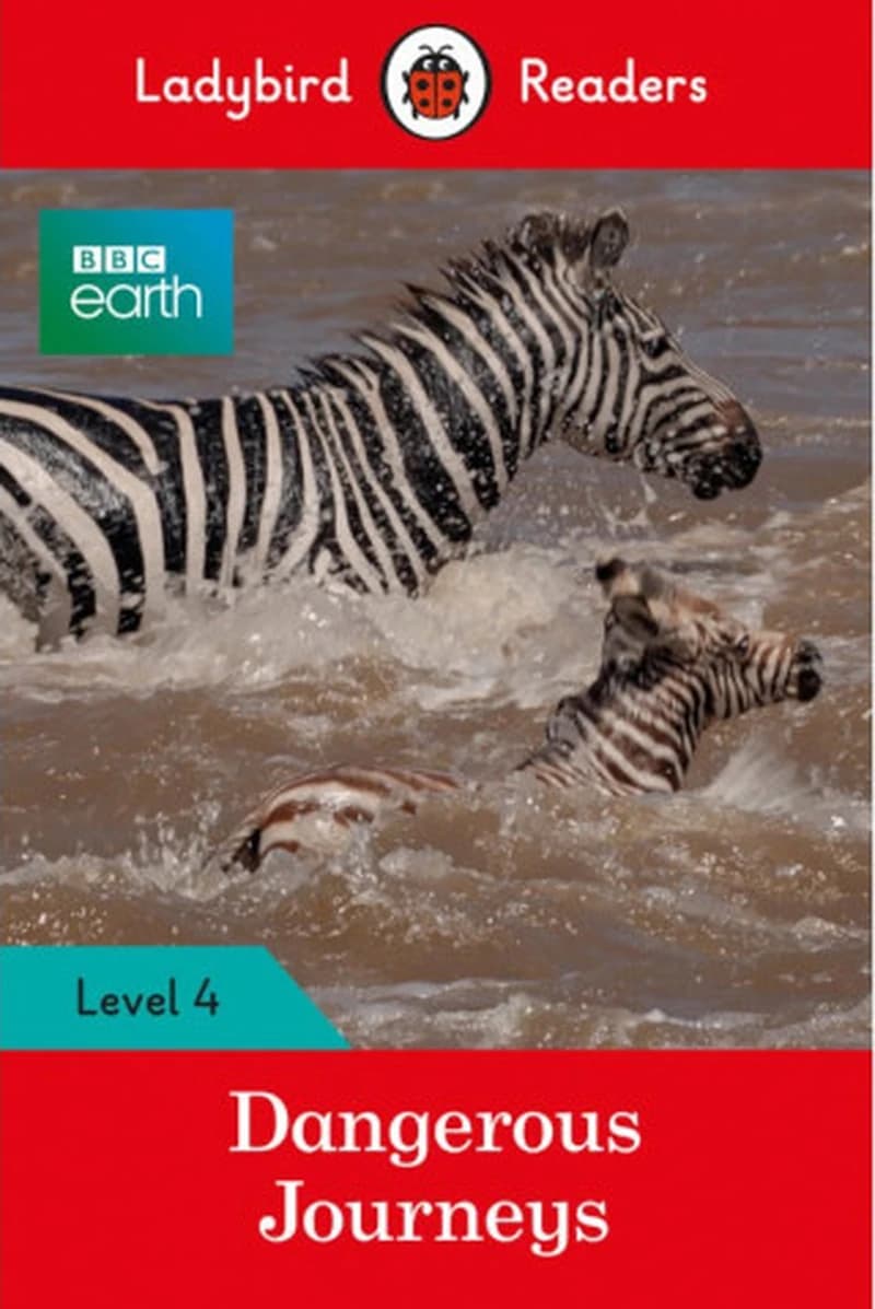 BBC Earth: Dangerous Journeys: Level 4 (Ladybird Readers)