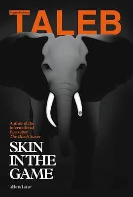 Skin in the Game : The Hidden Asymmetries in Daily Life