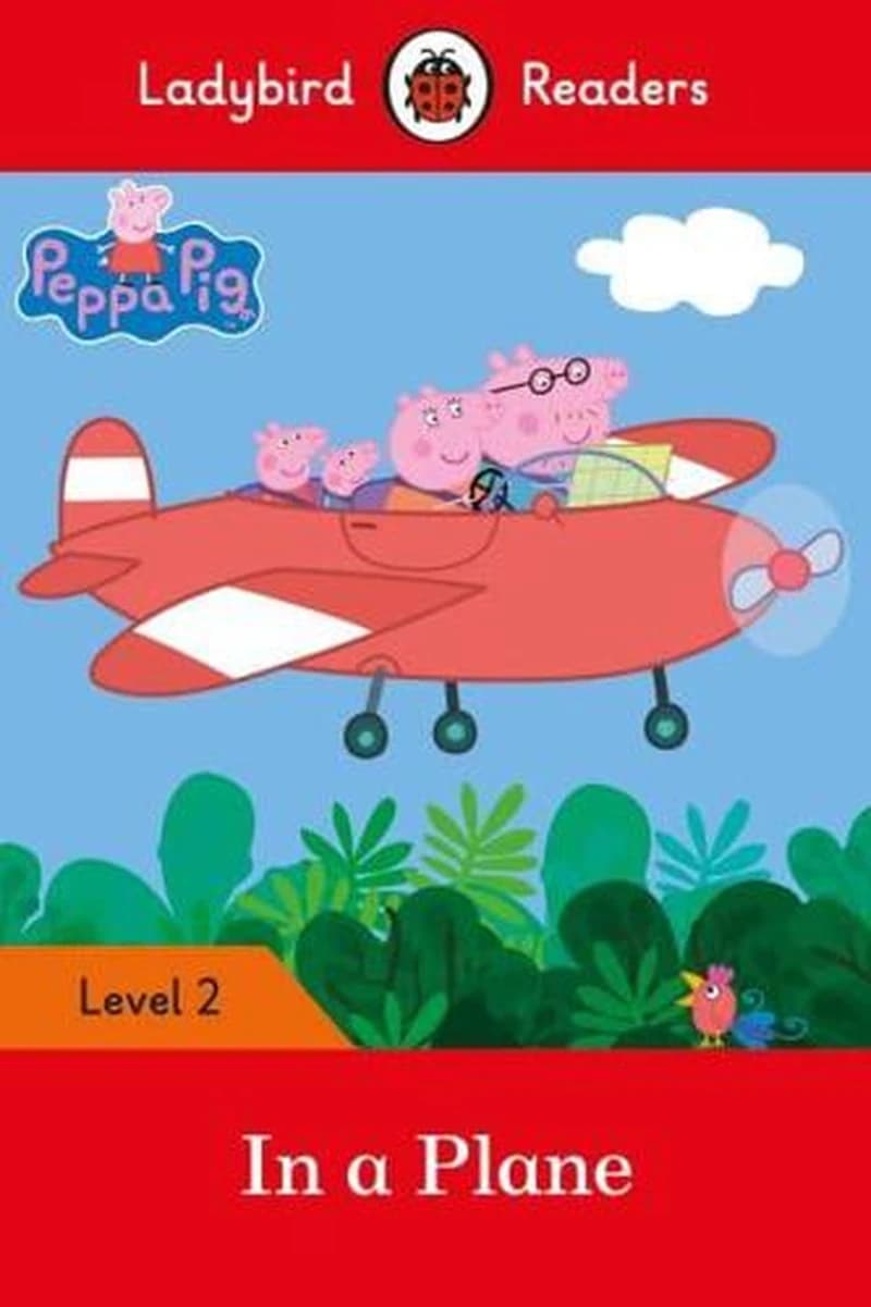 PEPPA PIG: IN A PLANE LADYBIRD READERS LEVEL 2