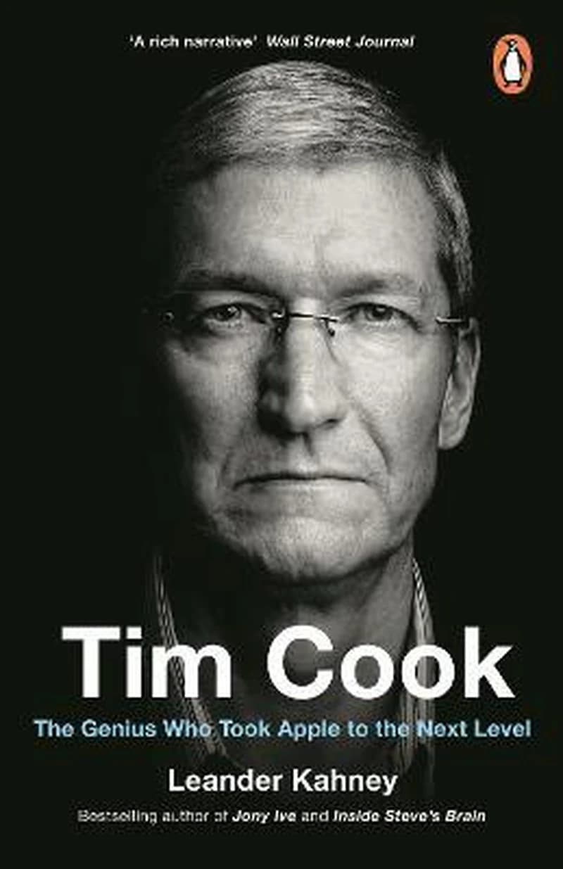 TIM COOK : THE GENIUS WHO TOOK APPLE TO THE NEXT LEVEL