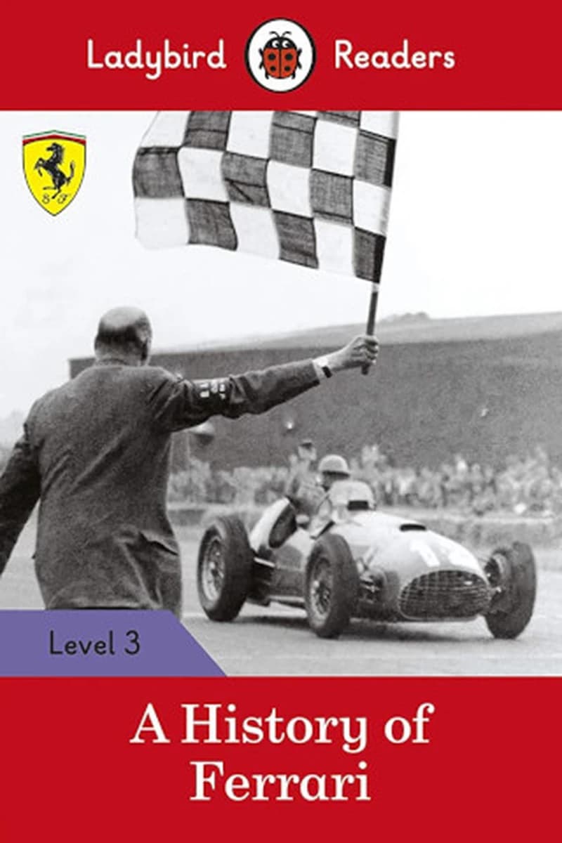 Ladybird Readers : A History of Ferrari Level 3