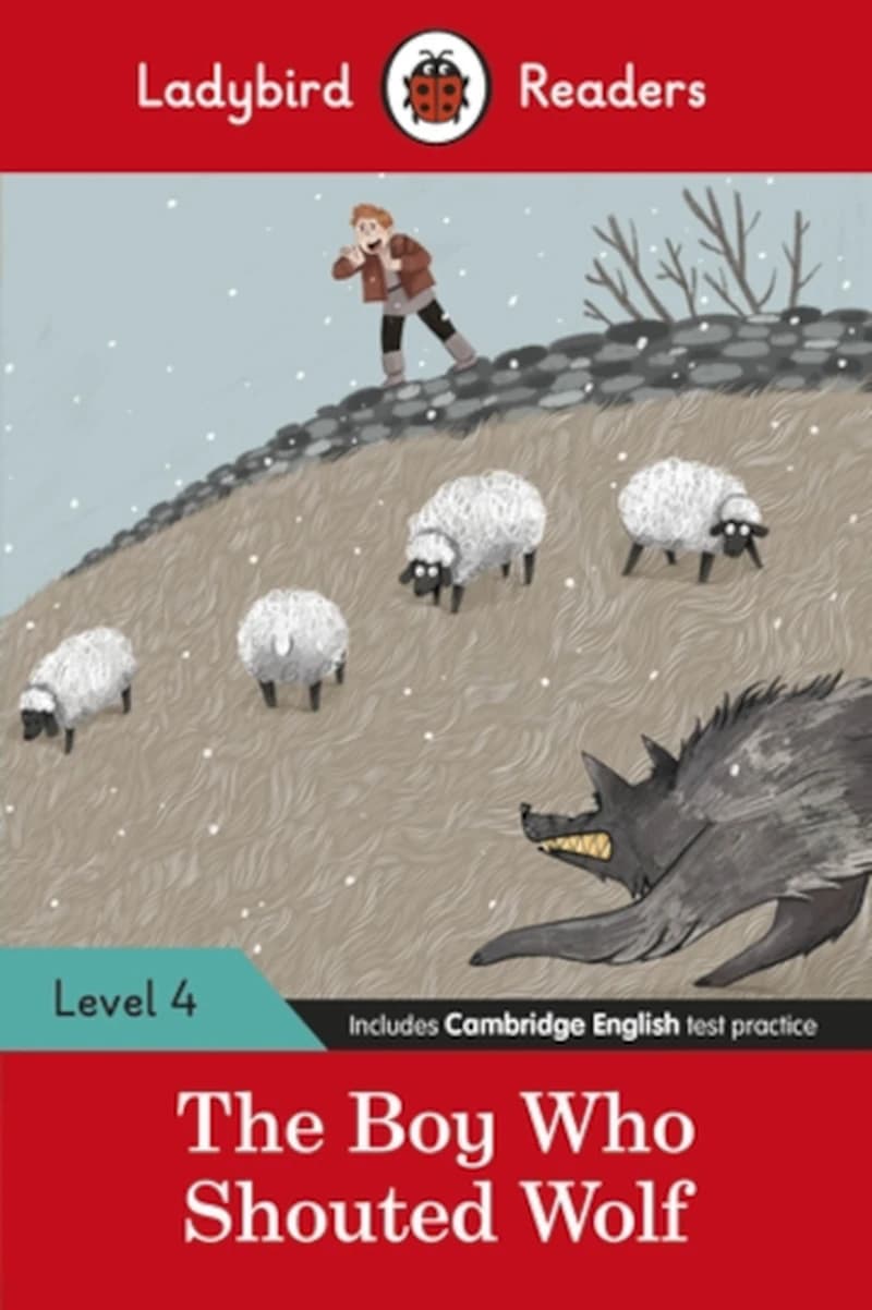 Ladybird Readers : The Boy Who Shouted Wolf Level 4