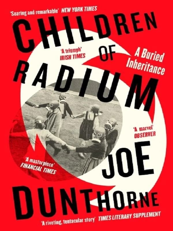Children of Radium : A Buried Inheritance