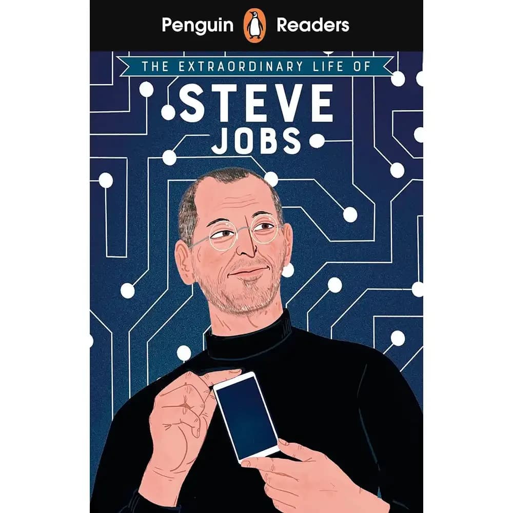 THE EXTRAORDINARY LIFE OF STEVE JOBS