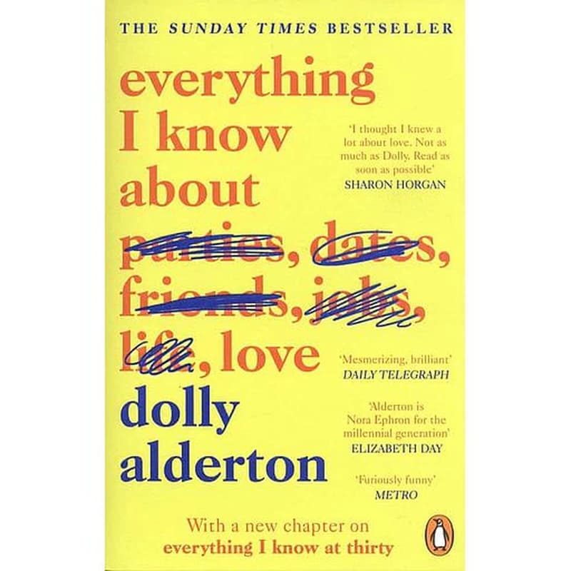 Everything I Know about Love : The Sunday Times Top 5 Bestseller