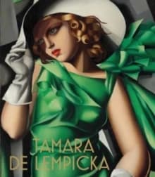 Tamara de Lempicka : [exhibition, de Young, Fine Arts Museums of San Francisco, from October 12, 2024, to February 9, 2025 ; Museum of Fine Arts, Houston, from March 9 to May 26, 2025]