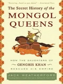 THE SECRET HISTORY OF THE MONGOL QUEENS