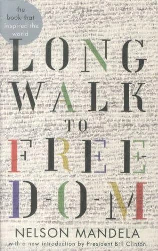 Long Walk to Freedom : The Autobiography of Nelson Mandela
