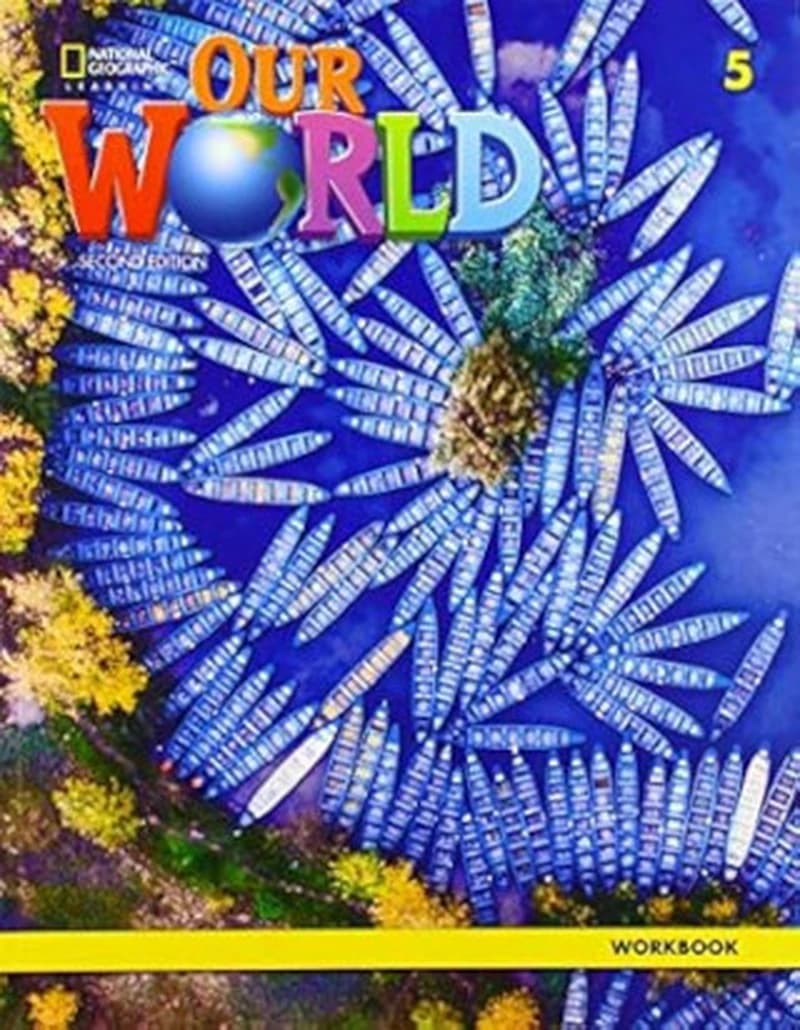 Our World 5 : Workbook