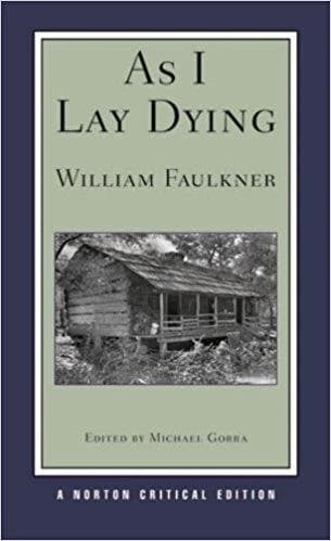 As I lay dying : authoritative text, backgrounds and contexts, criticism