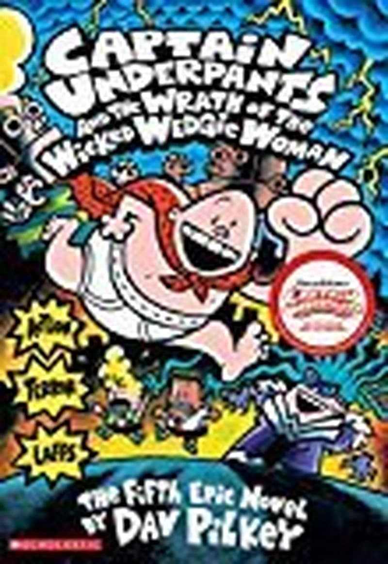 Captain Underpants and the Wrath of the Wicked Wedgie Women (Captain Underpants #5)