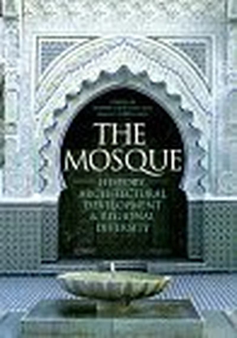 The Mosque: History, Architectural Development & Regional Diversity
