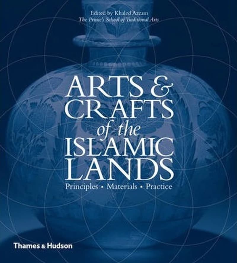 ARTS AND CRAFTS OF THE ISLAMIC LANDS