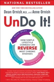 Undo It! : How Simple Lifestyle Changes Can Reverse Most Chronic Diseases