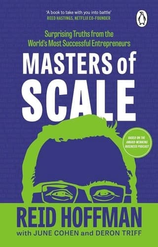 Masters of Scale : Surprising Truths from the World's Most Successful Entrepreneurs