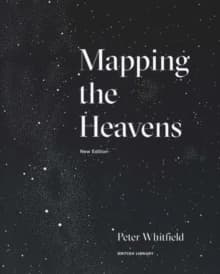 Mapping the heavens (New edition) Peter Whitfield