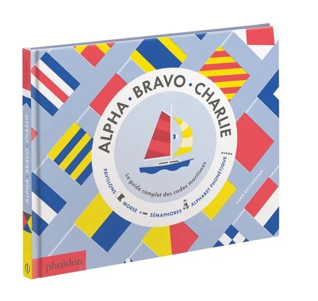 Alpha, bravo, charlie : le guide complet des codes maritimes