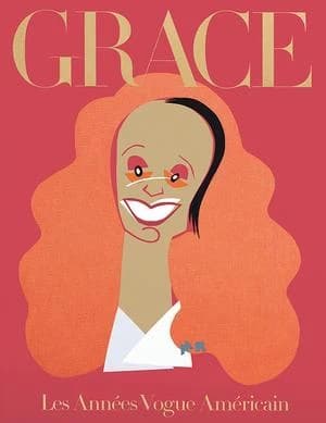 Grace : les années "Vogue" américain (Éd. française) [direction artistique et choix des photographies, Grace Coddington et Michael Roberts]
