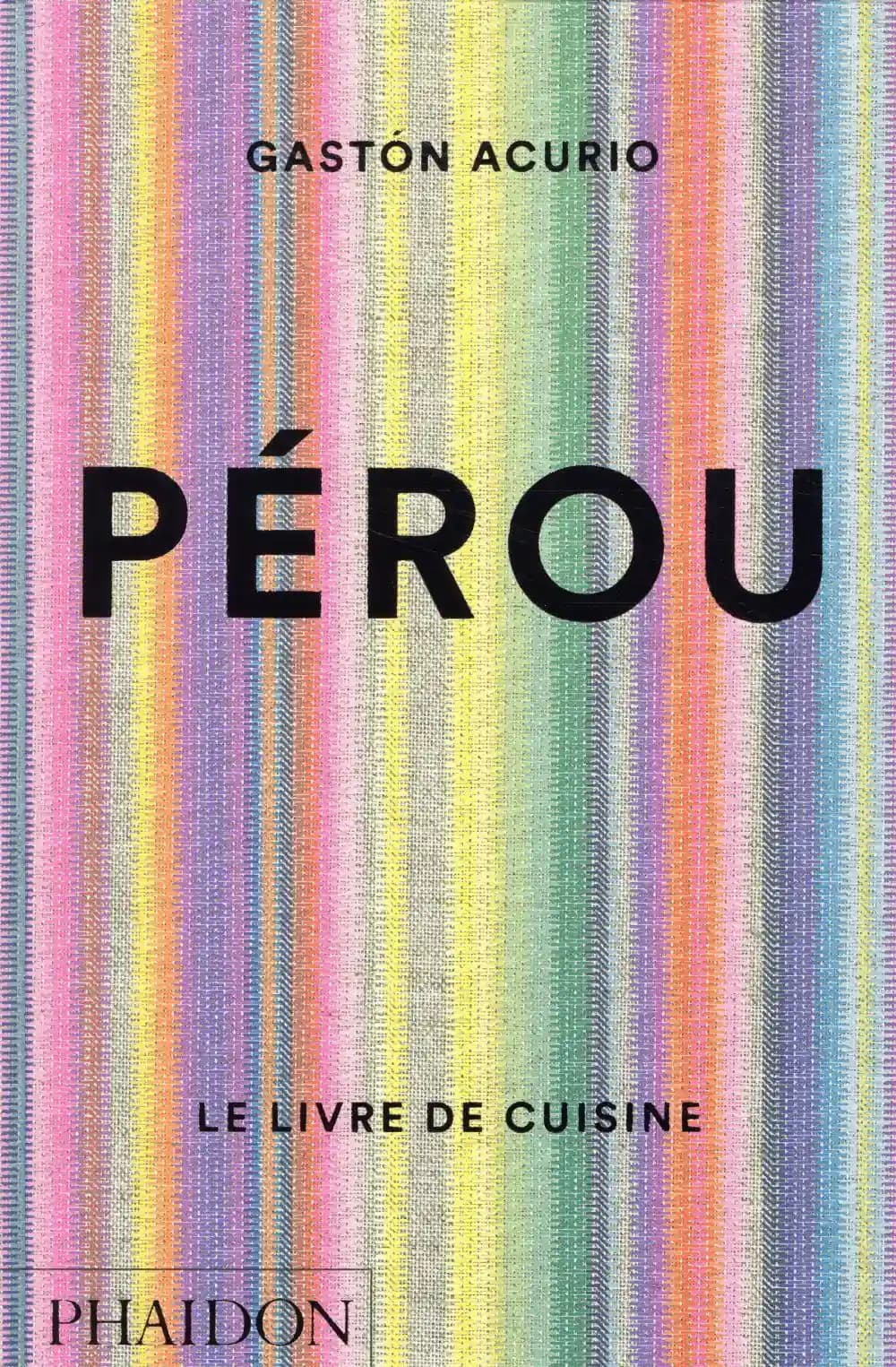 Pérou : le livre de cuisine