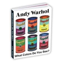 Andy Warhol What Colors Do You See? Board Book