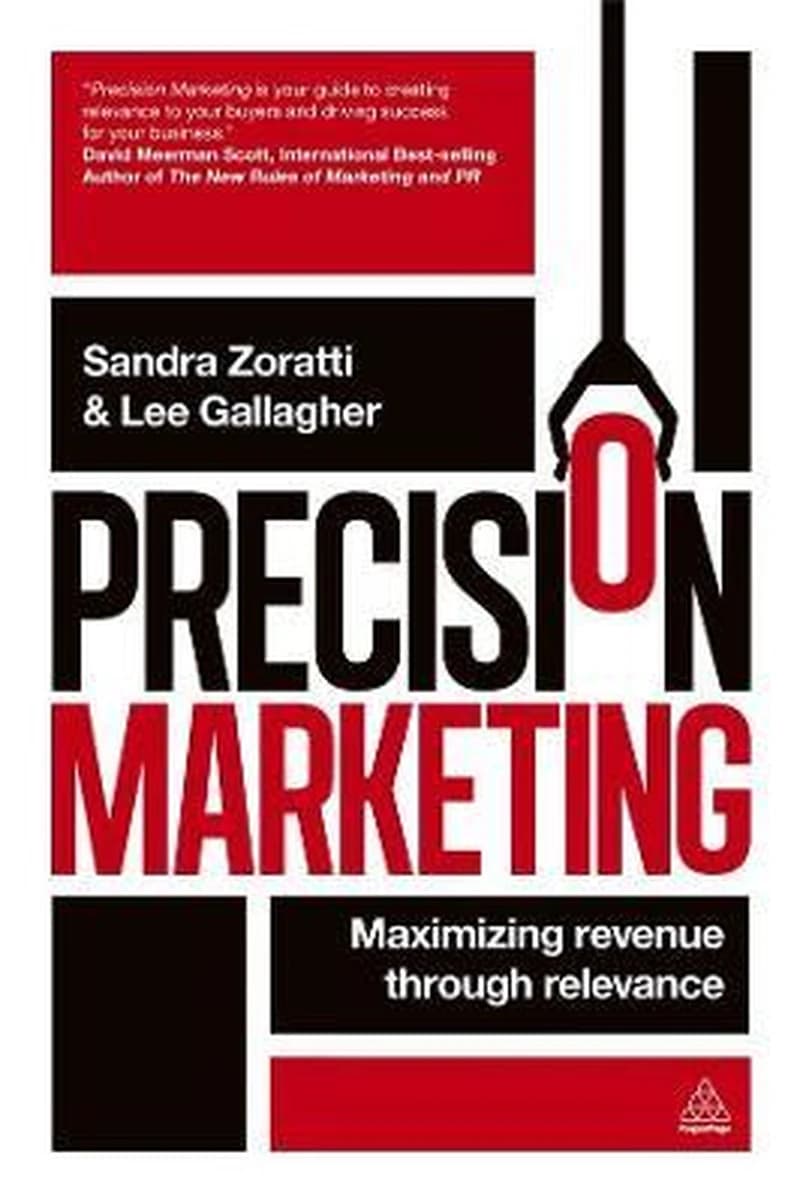Precision marketing : maximizing revenue through relevance