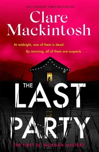The Last Party : The Twisty New Mystery from the Sunday Times Bestseller