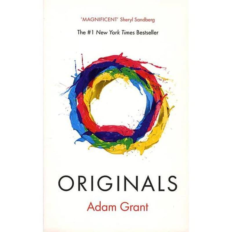 Originals  - How Non-Conformists Change the World