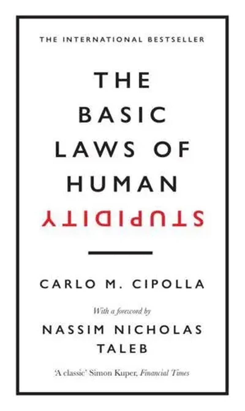 Basic Laws of Human Stupidity : The International Bestseller