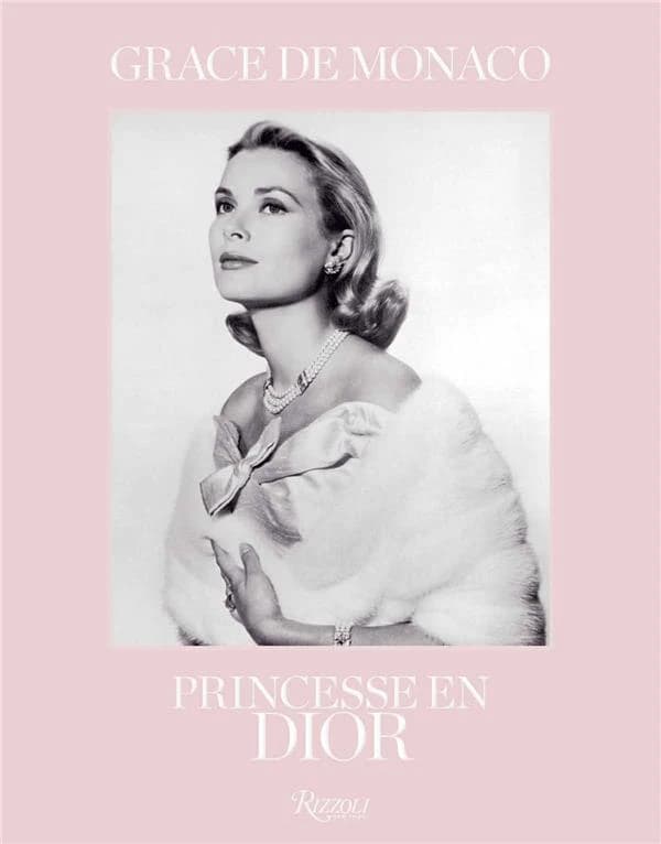 Grace de Monaco, princesse en Dior : [exposition, Granville, Musée Christian Dior, 27 avril-17 novembre 2019]