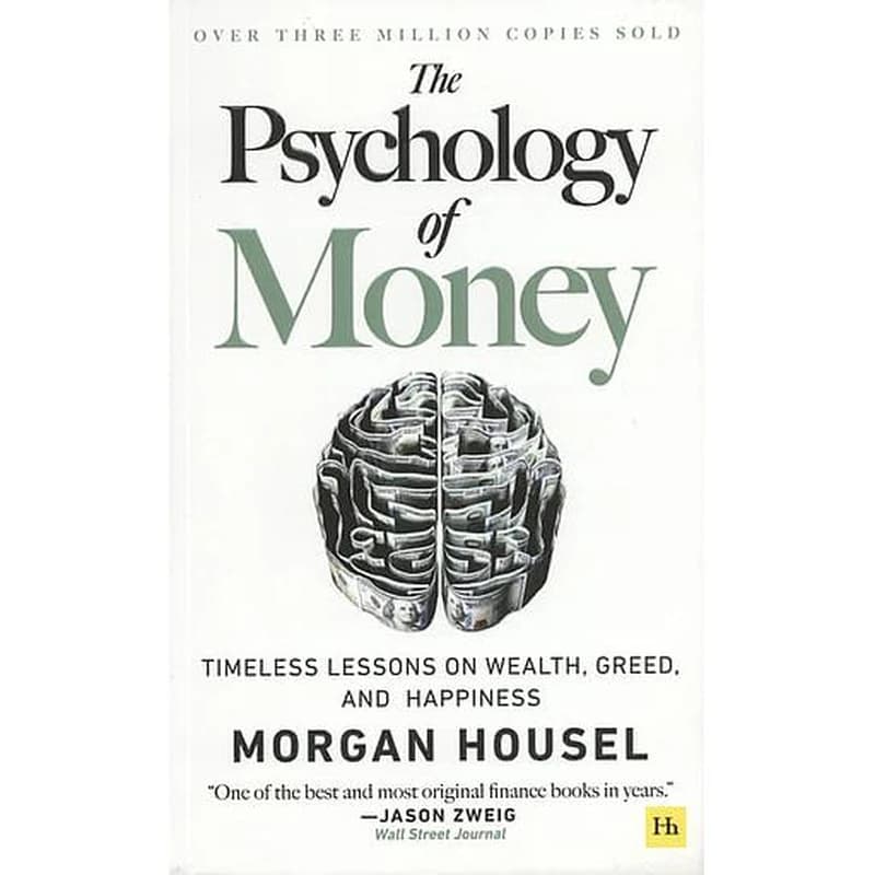 The Psychology of Money : Timeless lessons on wealth, greed, and happiness