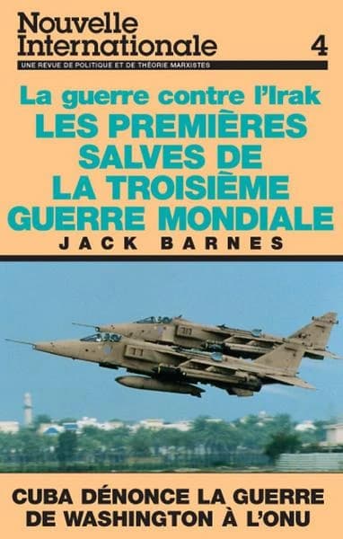 Les Premieres Salves De LA Troisieme Guerre Mondiale : LA Guerre Contre L'Irak (Nouvelle Internationale)