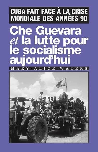 Che Guevara et la lutte pour le socialisme aujourd'hui : Cuba fait face à la crise mondiale des années 90