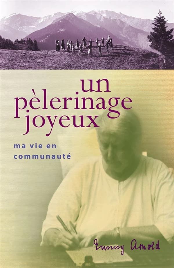 Un pélerinage joyeux ; ma vie en communauté