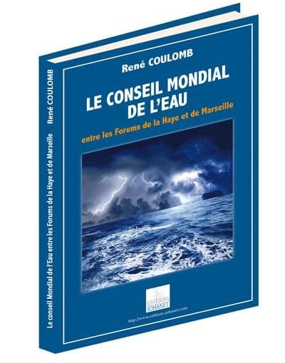 Le Conseil mondial de l'eau. 2 : entre les forums de La Haye et de Marseille