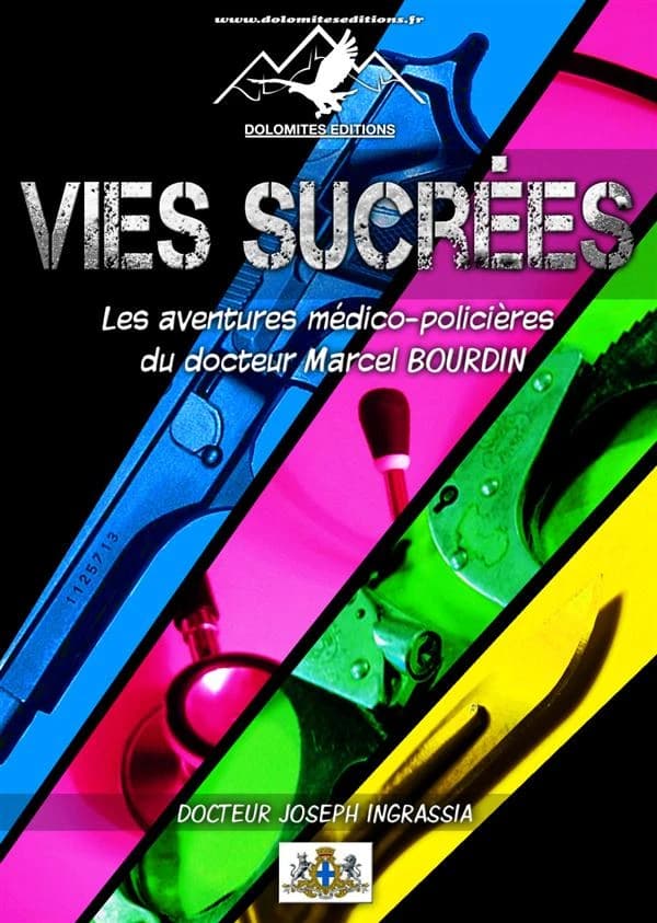 Les aventures médico-policières du docteur Marcel Bourdin Tome 1 ; vies sucrées