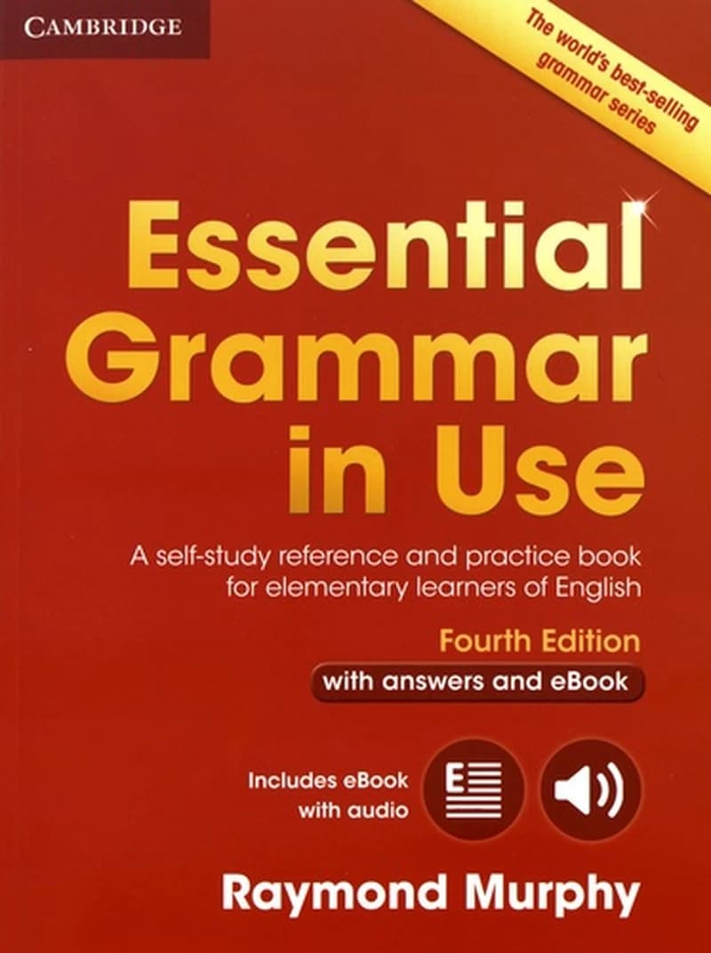 Essential Grammar in Use : A self-study reference and practice book for elementary learners of English