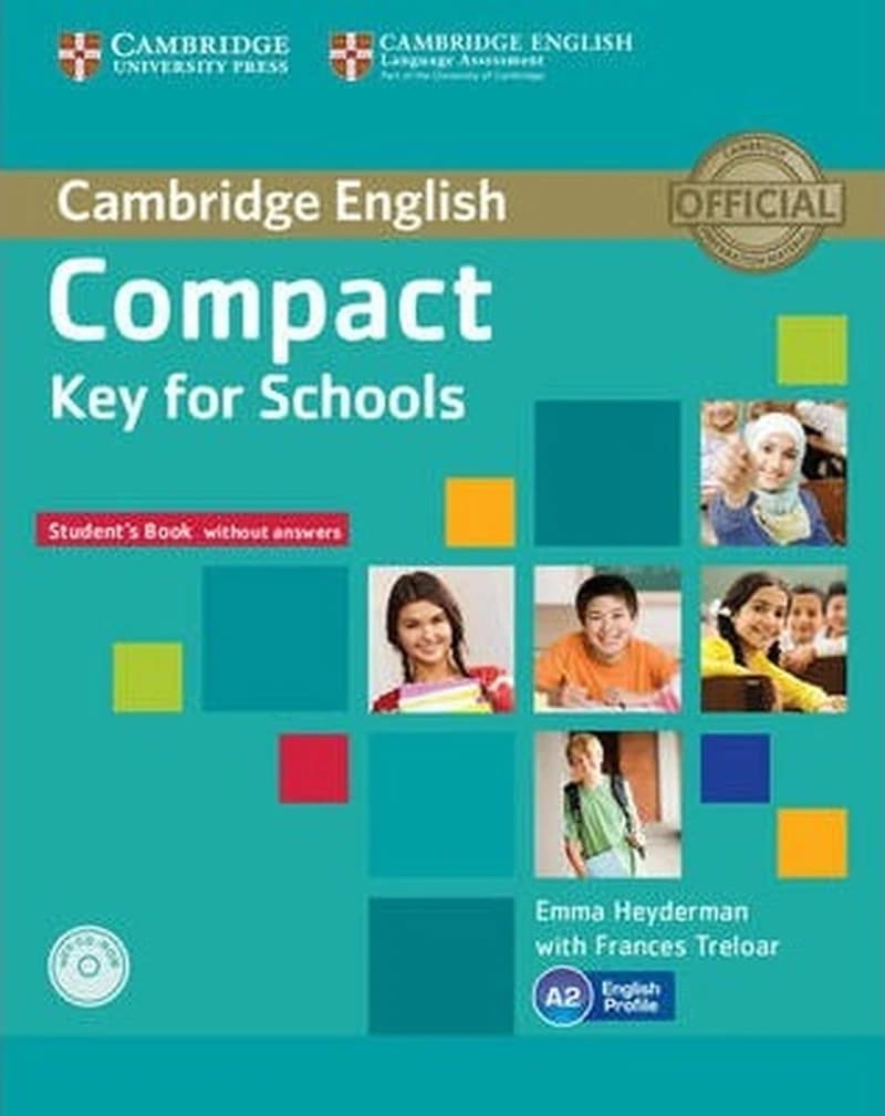 COMPACT KEY FOR SCHOOLS STUDENT'S BOOK WITHOUT ANSWERS WITH CD-ROM