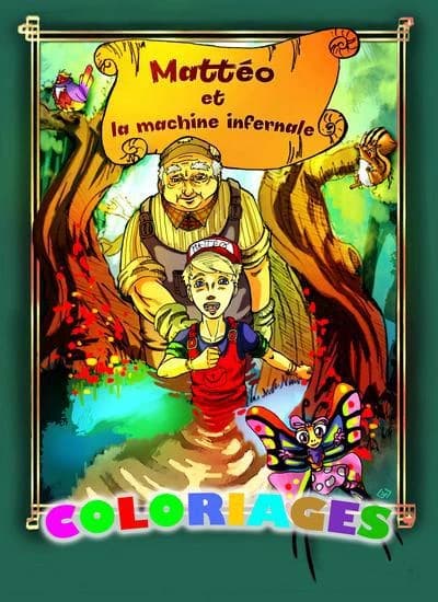 Mattéo et la machine infernale : Coloriages : [Album à colorier]