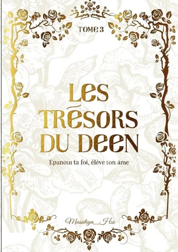 Les trésors du deen : Epanouis ta foi élève ton âme