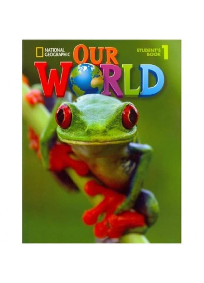 OUR WORLD STUDENT'S BOOK 1