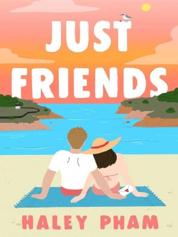 Just Friends : The must-read emotional and enthralling second chance romance from TikTok star Haley Pham