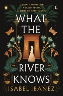 What the River Knows : The Explosive Sunday Times Bestseller